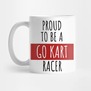 Proud to be a go kart racer Mug